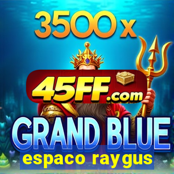 espaco raygus